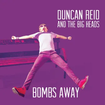 Bombs Away by Duncan Reid and the Big Heads