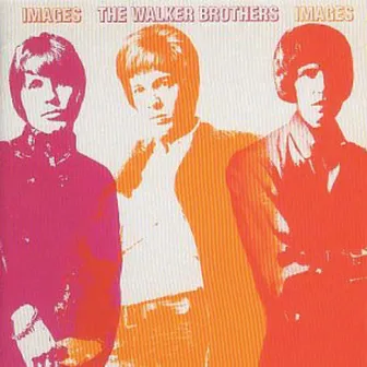 Images (Deluxe Edition) by The Walker Brothers