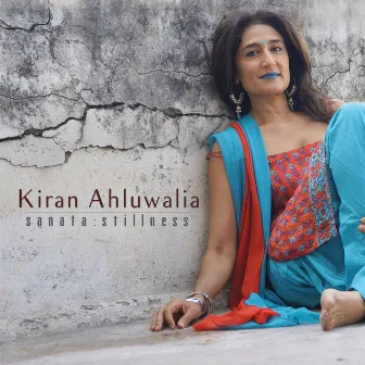 Sanata: Stillness by Kiran Ahluwalia