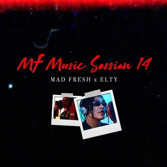 M.F Music Session 14 by MAD FRESH