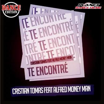 Te Encontre (Dance Edition) by Cristian Tomas