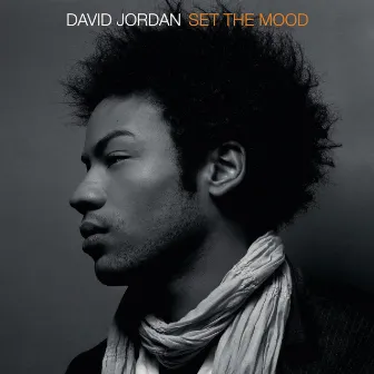 Set The Mood by David Jordan