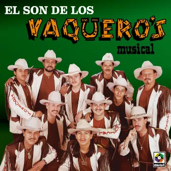 El Son De Los Vaquero's Musical by Vaquero's Musical