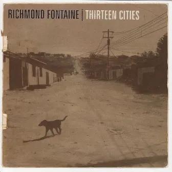 Thirteen Cities by Richmond Fontaine