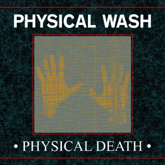 Physical Death by Physical Wash