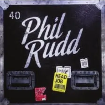 Head Job by Phil Rudd