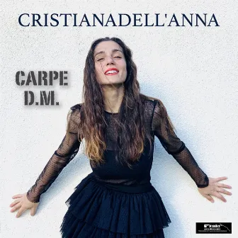 Carpe D.M. by Cristiana Dell'Anna