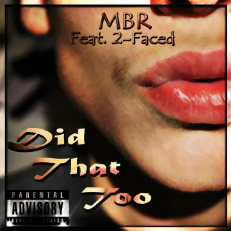 Did That Too by MBR