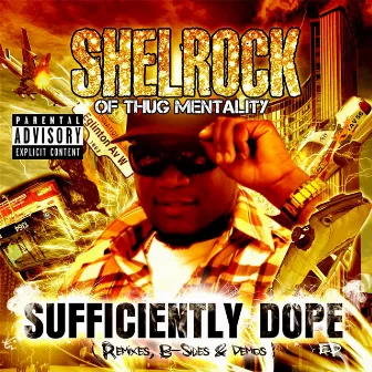 Sufficiently Dope by Shelrock Of Thug Mentality