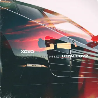 Xoxo by LOYALBOYZ