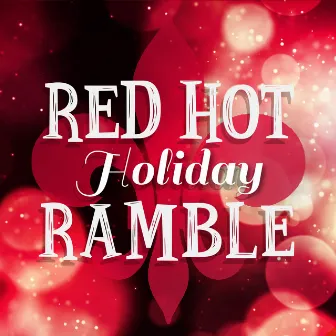 Red Hot Holiday Ramble by Red Hot Ramble