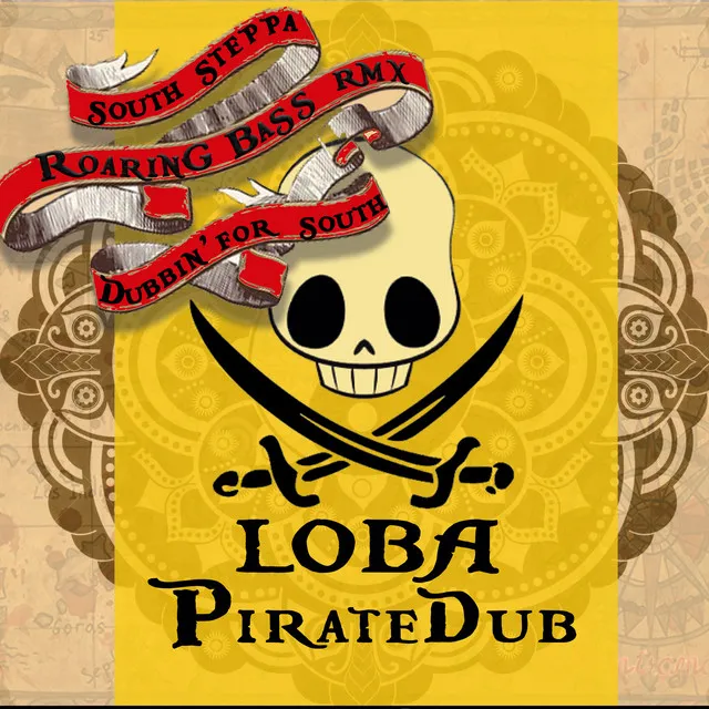 Pirate Dub (South Steppa Roaring Bass Rmx)