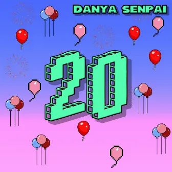 20 by Danya Senpai