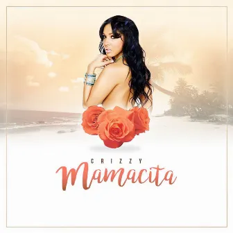 Mamacita by Crizzy