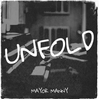 Unfold by Mayor Manny