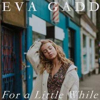 For A Little While (Piano Demo) by Eva Gadd