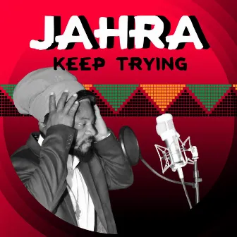 Keep Trying by Jahra