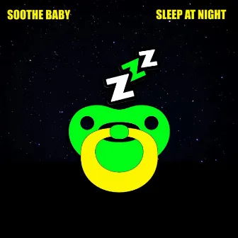 Sleep At Night by Soothe Baby