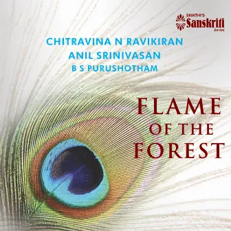 Flame of the Forest by Anil Srinivasan