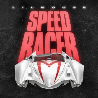 Speedracer by Lil Mouse