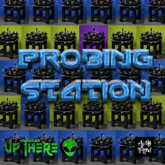 Probing Station by Up There