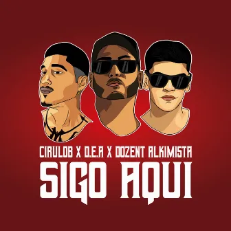 Sigo Aquí by Dozent Alkimista