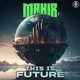 This Is Future by Mahir