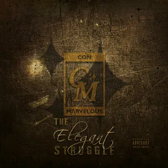 The Elegant Struggle by Con Marvelous