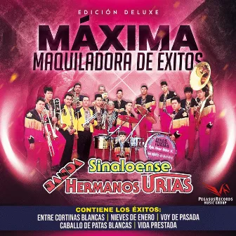 Edicion Deluxe Maxima Maquiladora De Exitos by Banda Hermanos Urias