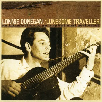 Lonesome Traveller by Lonnie Donegan