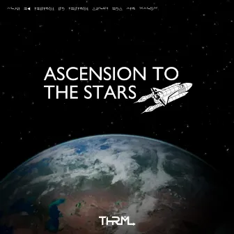 Ascension To The Stars by THRML