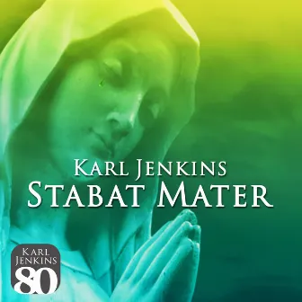 Stabat Mater by Karl Jenkins