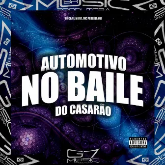 Automotivo no Baile do Casarão by DJ CARLIM 011