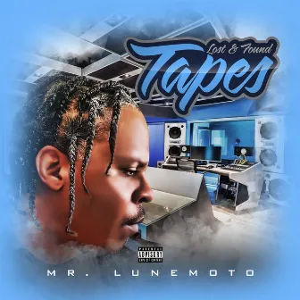 Lost & Found Tapes by Mr. LuneMoto