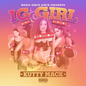 IG Girl by KUTTY MACK