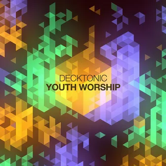 Youth Worship by Decktonic