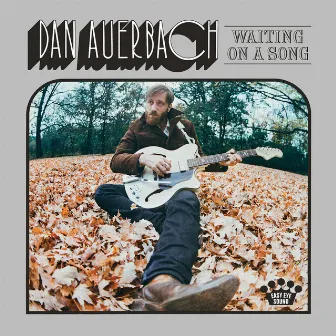 Waiting on a Song by Dan Auerbach