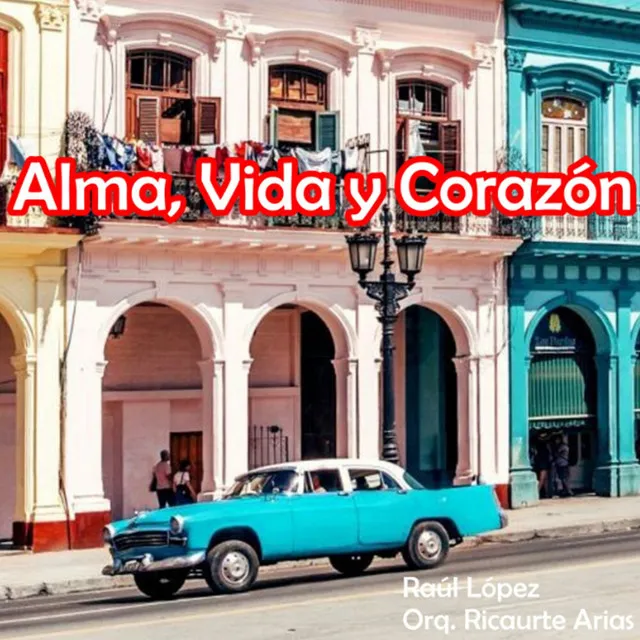 Alma, Vida y Corazón