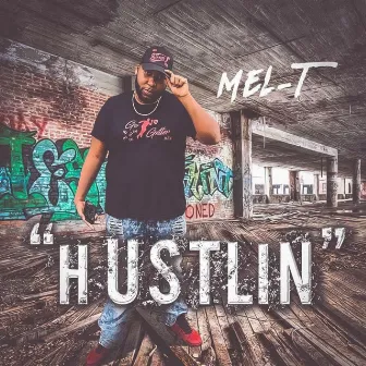 Hustlin' by Mel-T