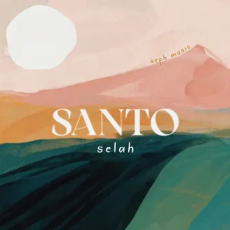 Santo Selah by Seph Music