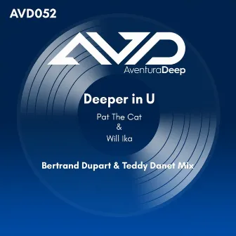 Deeper in U (Bertrand Dupart & Teddy Danet Mix) by Pat The Cat