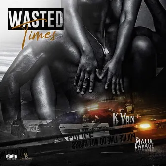 Wasted Times by KVON