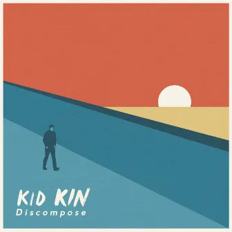 Discompose by Kid Kin