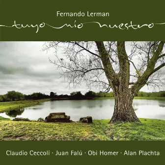 Tuyo Mío Nuestro by Fernando Lerman