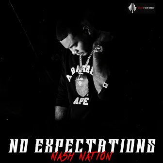 No Expectations by Nash Nation