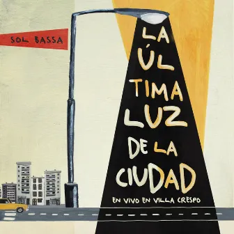 La Última Luz de la Ciudad by Sol Bassa