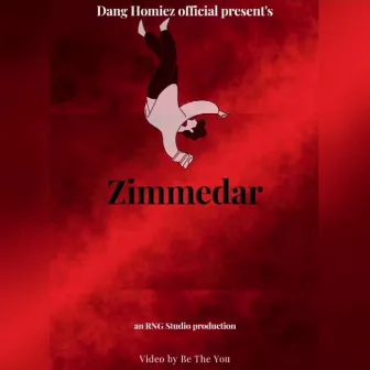 Zimmedar by Dang Homiez Official