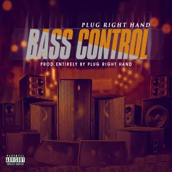 Bass Control by Plug Right Hand