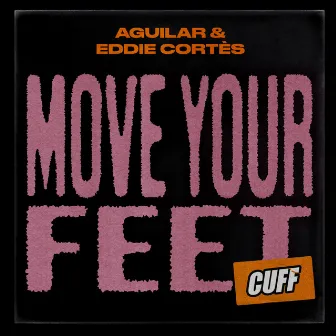 Move Your Feet by Eddie Cortès