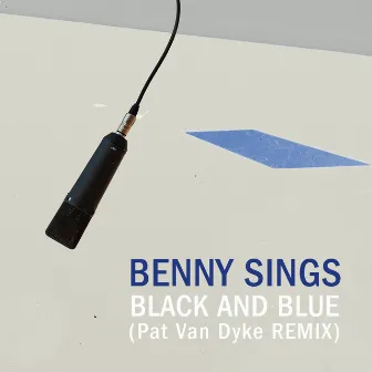 Black and Blue (Pat Van Dyke Remix) by Benny Sings